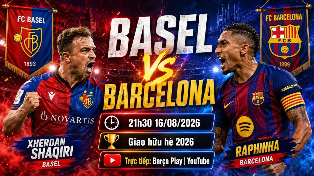 Nhận định Basel vs Barcelona: Cữ dượt cuối cùng trên đất Thụy Sĩ | OK9 10 Nhận định Basel vs Barcelona: Cữ dượt cuối cùng trên đất Thụy Sĩ | OK9