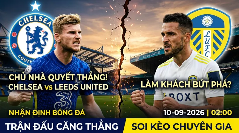 Soi kèo Chelsea vs Leeds: Thử thách chiến thuật đỉnh cao tại Cúp Liên đoàn | OK9 2 Soi kèo Chelsea vs Leeds: Thử thách chiến thuật đỉnh cao tại Cúp Liên đoàn | OK9